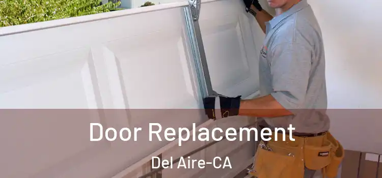 Door Replacement Del Aire-CA