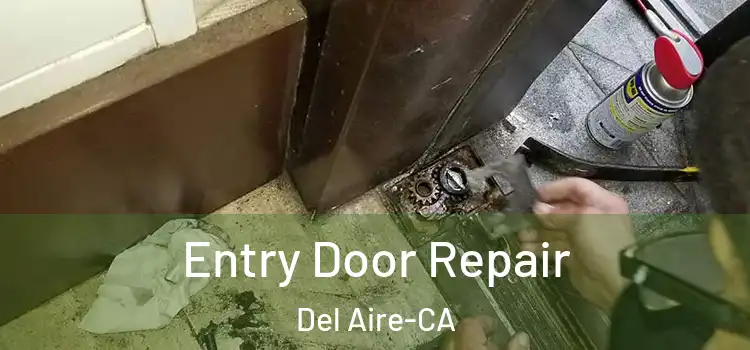 Entry Door Repair Del Aire-CA